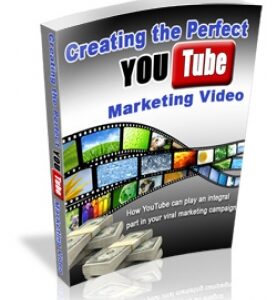 Creating and Marketing the Perfect You Tube Videos - eBook